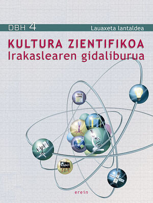 KULTURA ZIENTIFIKOA DBH 4 IRAKASLEAREN GIDALIBURUA