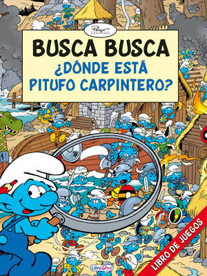 LOS PITUFOS BUSCA BUSCA ¿ DONDE ESTA PITUFO CARPINTERO ?