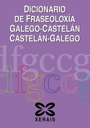DICIONARIO DE FRASEOLOXÍA CASTELÁN;GALEGO E GALEGO;CASTELÁN