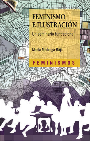 FEMINISMO E ILUSTRACION. UN SEMINARIO FUNDACIONAL