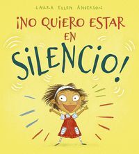 ¡NO QUIERO ESTAR EN SILENCIO!