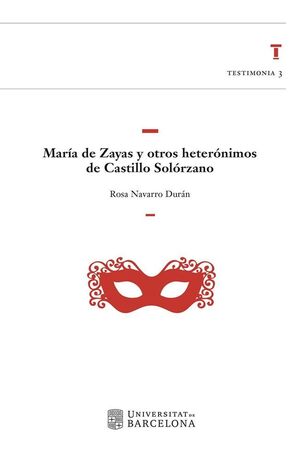 MARIA DE ZAYAS Y OTROS HETERONIMOS DE CASTILLO SOLORZANO