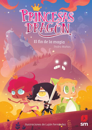 PRINCESAS DRAGON: EL FIN DE LA MAGIA