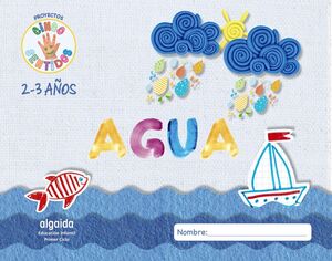 PROYECTO CINCO SENTIDOS 2-3 AÑOS: AGUA