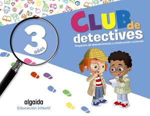 CLUB DE DETECTIVES. EDUCACION INFANTIL 3 AÑOS
