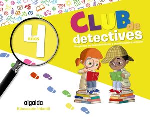 CLUB DE DETECTIVES. EDUCACION INFANTIL 4 AÑOS