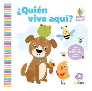 APRENDER JUGANDO - LIBRO PIEZAS - ¿QUIÉN VIVE AQU¡