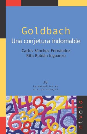 GOLDBACH. UNA CONJETURA INDOMABLE