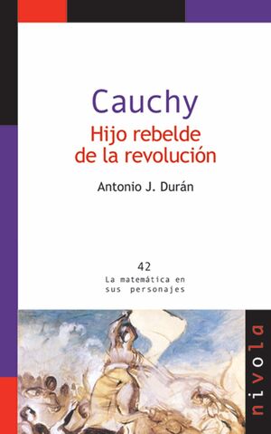 CAUCHY. HIJO REBELDE DE LA REVOLUCION