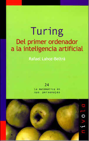 TURING. DEL PRIMER ORDENADOR A LA INTELIGENCIA ARTIFICIAL