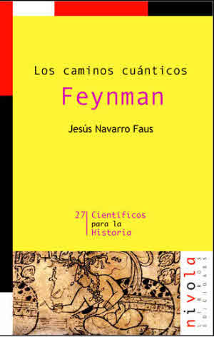 LOS CAMINOS CUANTICOS. FEYNMAN