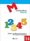 MATEMATICAS BASICAS - 14 CALCULO Y PROBLEMAS DE INICIACION A LAOS NUMEROS FRACCI