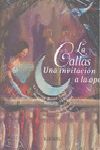 LA CALLAS, UNA INVITACION A LA OPERA