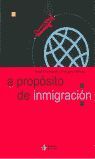 A PROPOSITO DE INMIGRACION