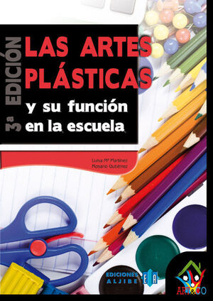 LAS ARTES PLASTICAS Y SU FUNCION EN LA ESCUELA