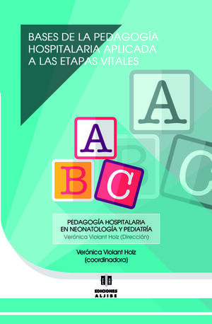 BASES DE LA PEDAGOGIA HOSPITALARIA APLICADA A LAS ETAPAS VITALES