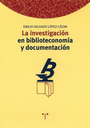 LA INVESTIGACIÓN EN BIBLIOTECONOM¡A Y DOCUMENTACIÓN