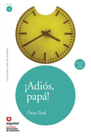 LEER EN ESPAÑOL NIVEL 1 ADIOS PAPA + CD