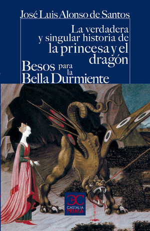 LA VERDADERA Y SINGULAR HISTORIA DE LA PRINCESA Y EL DRAGON / BESOS PARA LE BELL