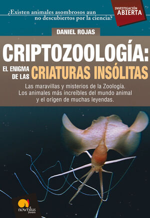 CRIPTOZOOLOGIA: EL ENIGMA DE LAS CRIATURAS INSOLITAS