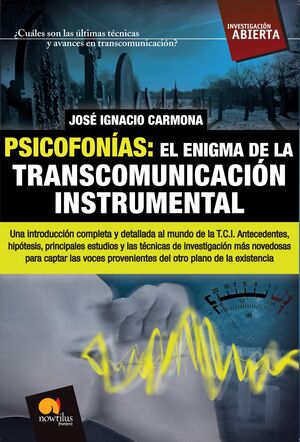 PSICOFONIAS. EL ENIGMA DE LA TRANSCOMUNICACION INSTRUMENTAL