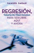 REGRESION, TERAPIA DE VIDAS PASADAS