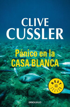 PANICO EN LA CASA BLANCA (DIRK PITT 7)
