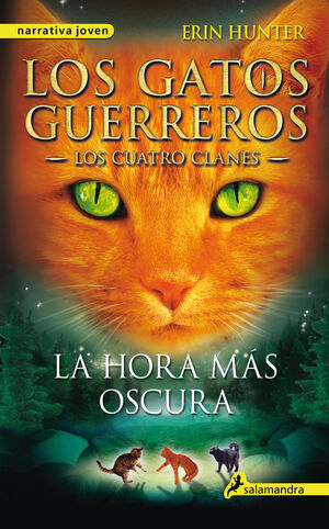 LA HORA MAS OSCURA (LOS GATOS GUERREROS  LOS CUATRO CLANES 6)