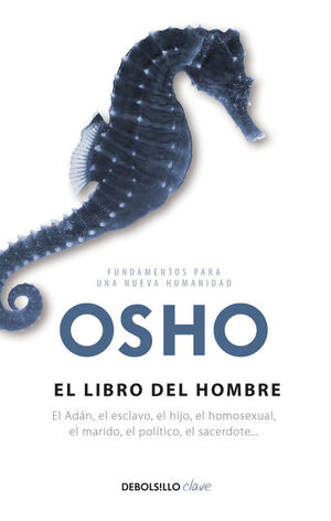 EL LIBRO DEL HOMBRE (FUNDAMENTOS PARA UNA NUEVA HUMANIDAD)