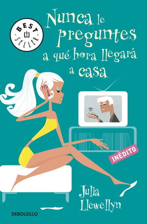 NUNCA LE PREGUNTES A QUE HORA LLEGARA A CASA