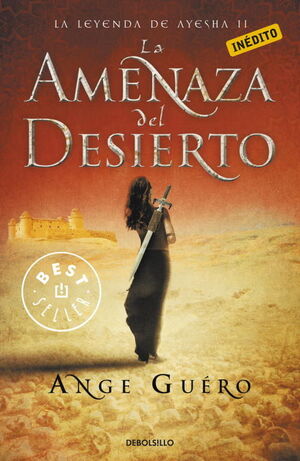 LA AMENAZA DEL DESIERTO (LA LEYENDA DE AYESHA 2)