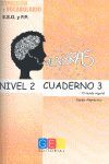 PALABRAS. EXPRESION Y VOCABULARIO. CUADERNO 3 NIVEL 2