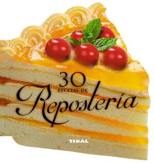 30 RECETAS DE REPOSTERIA