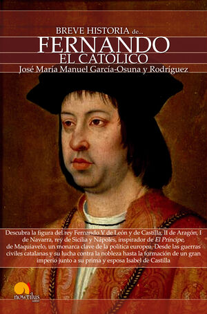 BREVE HISTORIA DE FERNANDO EL CATOLICO