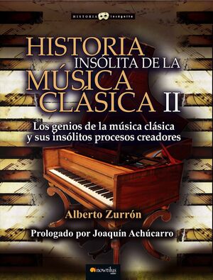 HISTORIA INSOLITA DE LA MUSICA CLASICA II