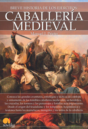 BREVE HISTORIA DE LA CABALLERIA MEDIEVAL