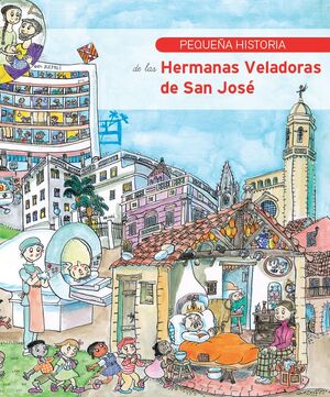 PEQUEÑA HISTORIA DE LAS HERMANAS VELADORAS DE SAN JOSE