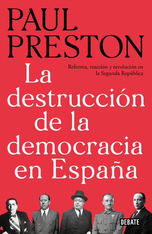 LA DESTRUCCION DE LA DEMOCRACIA EN ESPAÑA