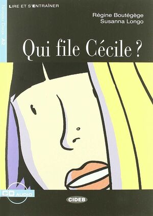 QUI FILE CECILE? (+CD)