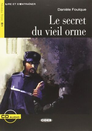 LE SECRET DU VIEIL ORME + CD (NIVEL 3 B1)