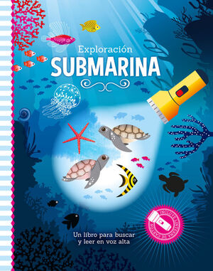 EXPLORACION SUBMARINA.(LIBRO CON LINTERNA)