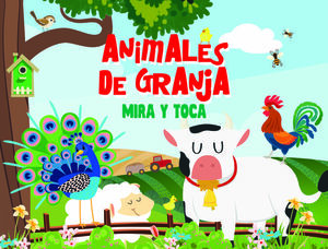 ANIMALES DE LA GRANJA.(MIRA Y TOCA)