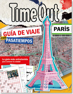 TIME OUT PARIS-GUIA DE VIAJE CON PASATIEMPOS
