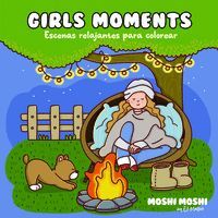 GIRLS MOMENTS - ESCENAS RELAJANTES PARA COLOREAR (