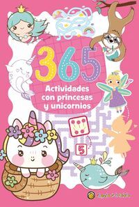 365 ACTIVIDADES CON PRINCESAS Y UNICORNIOS