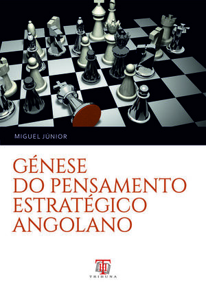 GENESE DO PENSAMENTO ESTRATEGICO ANGOLANO