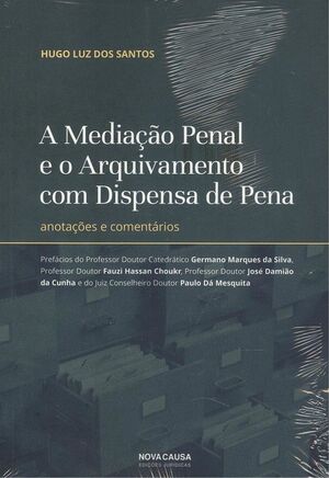 A MEDICAÇÃO PENAL E O ARQUIVAMENTO COM DISPENSA DE PENA